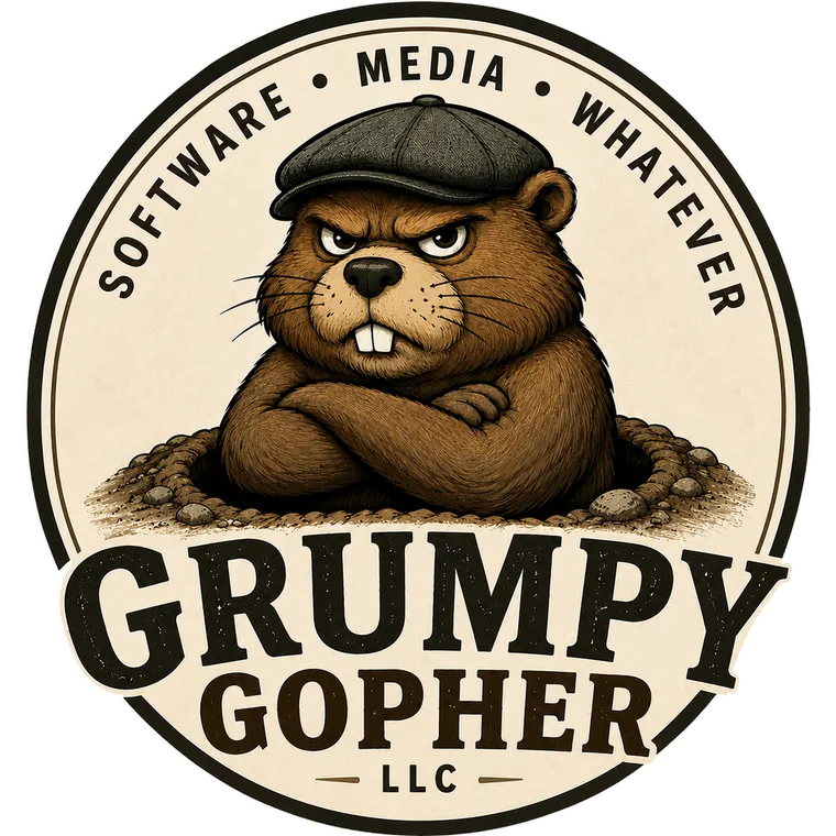 The Grumpy Gopher, LLC badge: a gopher in a flat cap with its arms crossed, ringed by the words Software, Media, Whatever.